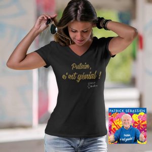 T-SHIRT FEMME PATRICK SEBASTIEN "PUTAIN C'EST GENIAL !"